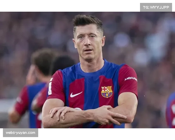 莱万年龄与伤病隐患 影响巴萨锋线终结能力与轮换策略